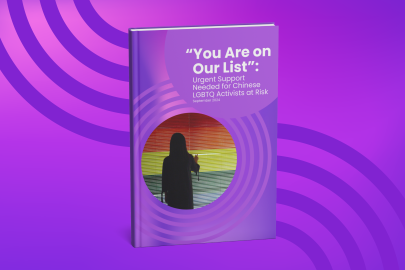 Report cover for "You Are on Our List: Urgent Support Needed for Chinese LGBTQ Activists at Risk"